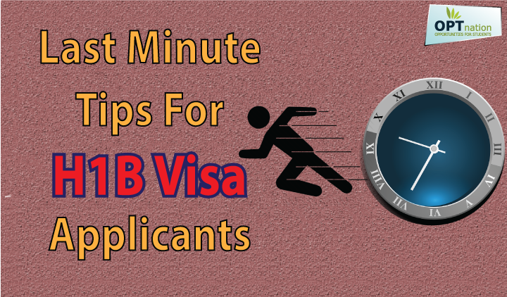 Last Minute Tips for H1B Visa Applicants