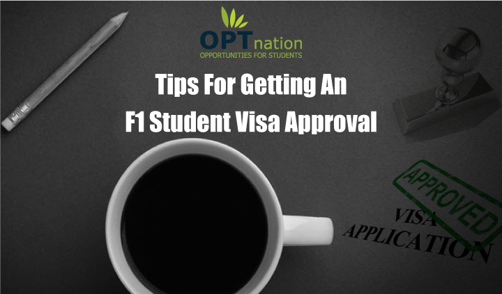 Tips for F1 student visa approval