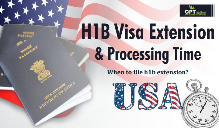 H1B Visa Extension Processing - When to File H1B Extension?