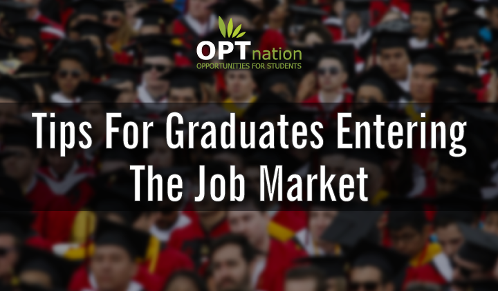 Advice for College Graduates Entering the Job Market