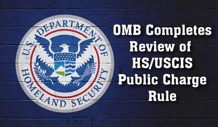 DHS to Implement Public Charge Rule With Completion of OMB Review