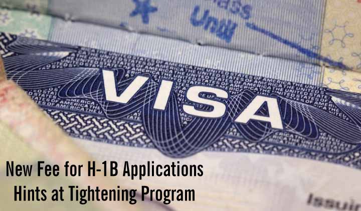 New-Fee-for-H-1B-Applications-Hints-at-Tightening-Program