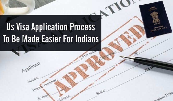 Us Visa Application Process to Be Made Easier for Indians - OPTnation