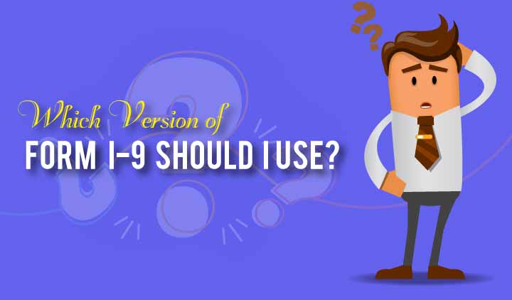 Which-Version-of-Form-I-9-Should-I-Use