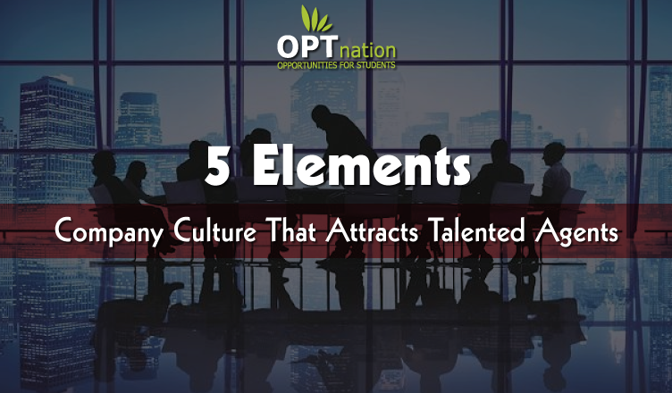 5 Elements of a Great Company Culture That Attracts Talented Agents