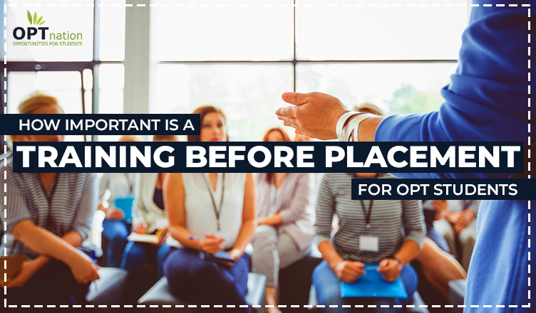 How Important Is a Training before Placement for OPT Students