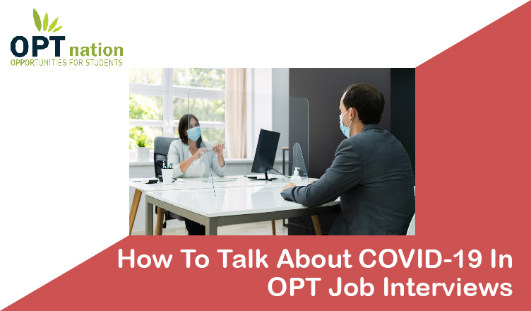 How To Talk About COVID-19 In OPT Job Interviews