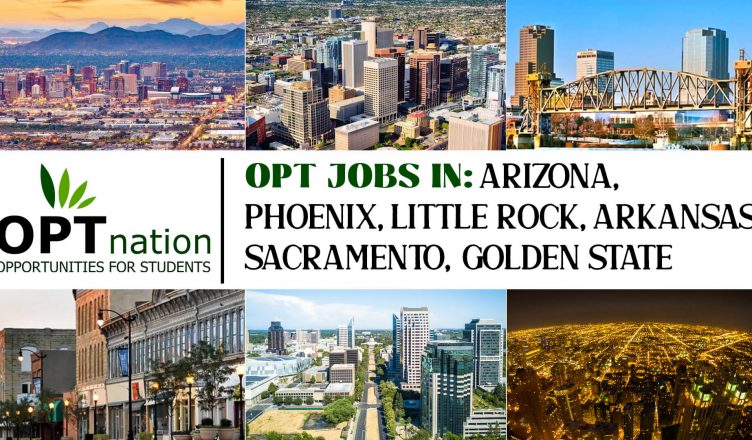 OPT Career jobs in Arizona Phoenix Arkansas Little Rock Sacramento Golden State