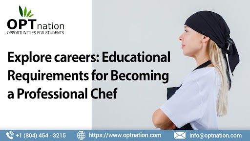 Explore careers: Educational Requirements for Becoming a Professional Chef