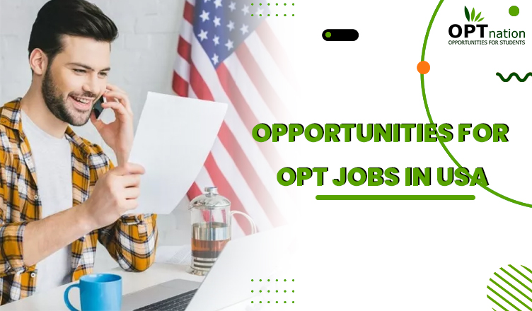 Opportunities for OPT jobs in USA