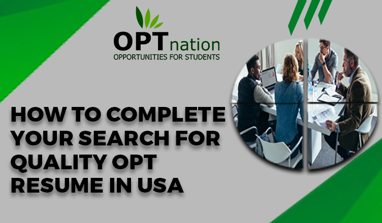 How to Complete Your Search for Quality OPT Resume in USA?