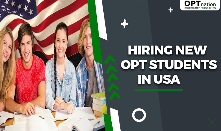 Hiring new OPT Students in USA