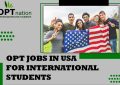 OPT Jobs in USA for International Students