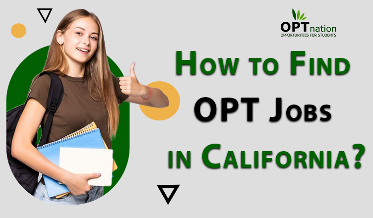 How to Find OPT Jobs in California