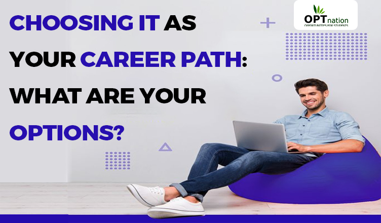 Choosing IT As Your Career Path