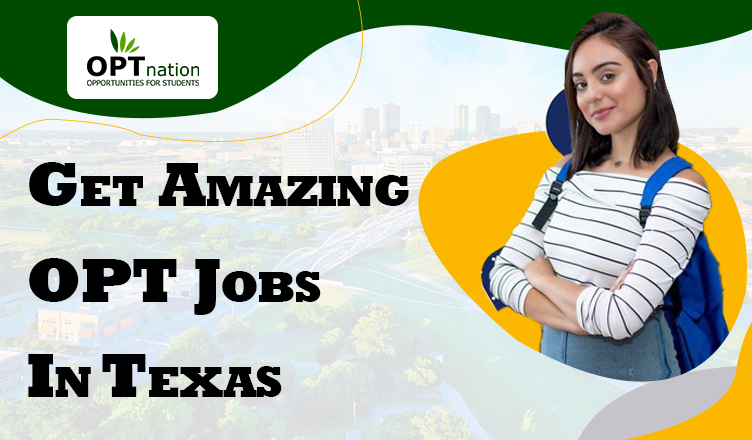 Get Amazing OPT Jobs In Texas