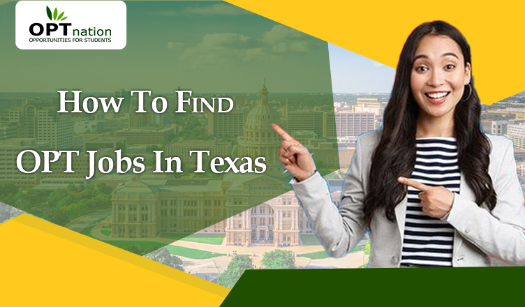 How To Find OPT Jobs In Texas