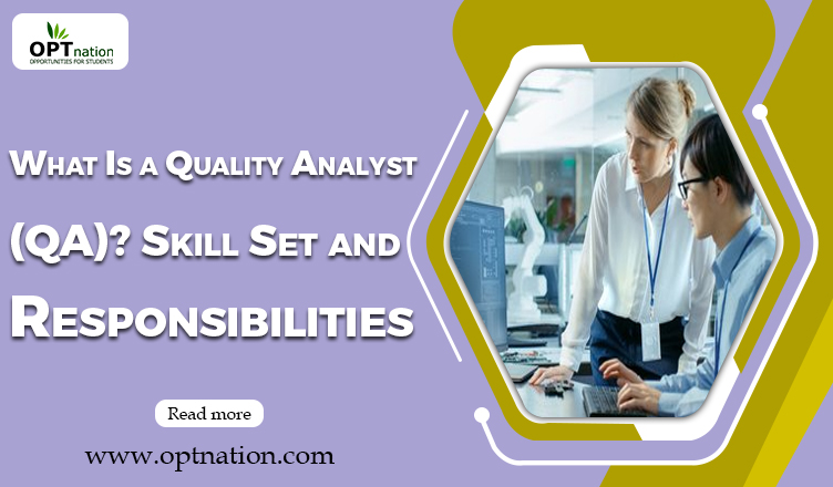 What Is a Quality Analyst (QA)? Skill Set and Responsibilities