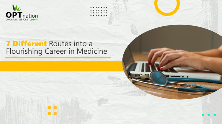 7 Different Routes into a Flourishing Career in Medicine