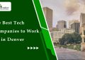 Best Tech Companies in Denver