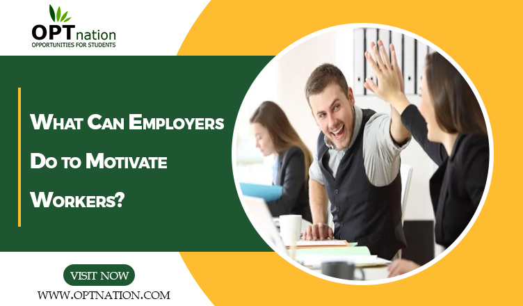 What Can Employers Do to Motivate Workers