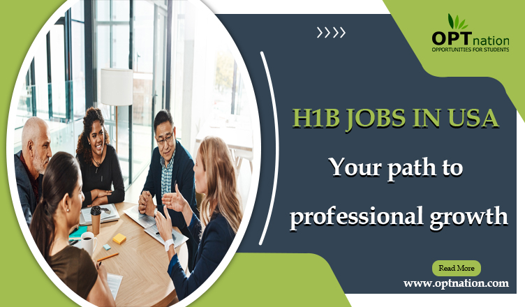 H1B Jobs in USA- Your Path to Professional Growth