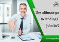 The ultimate guide to landing H1B jobs in USA