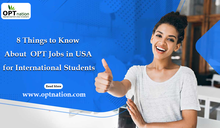 8 things to know about OPT jobs in USA for International Students