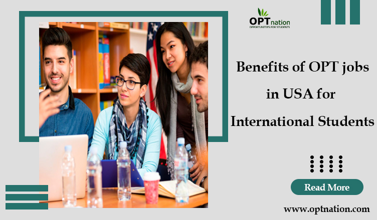 Benefits of OPT jobs in USA for International Students