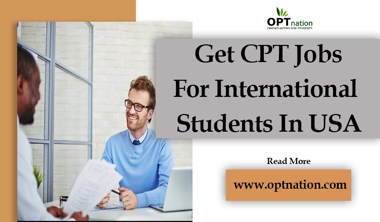 Get CPT Jobs For International Students in USA