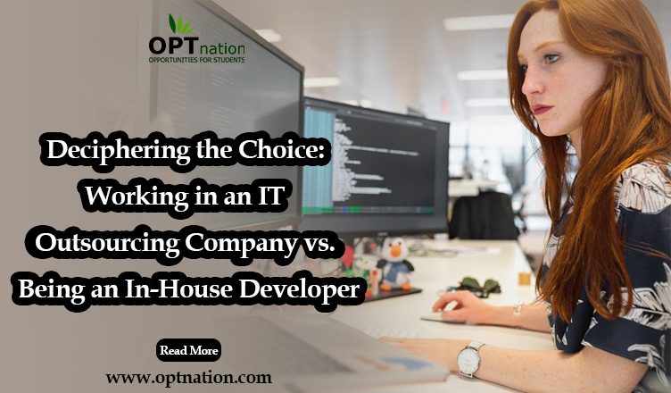 Deciphering the Choice: Working in an IT Outsourcing Company vs. Being an In-House Developer