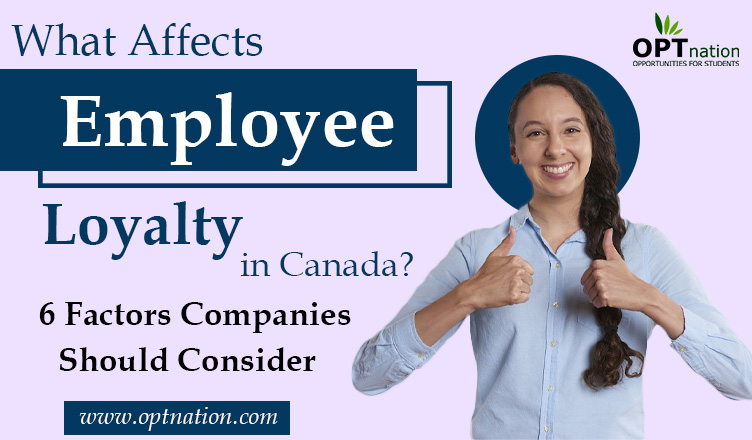 What Affects Employee Loyalty in Canada? 6 Factors Companies Should Consider