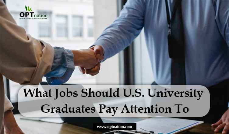 What Jobs Should U.S. University Graduates Pay Attention To