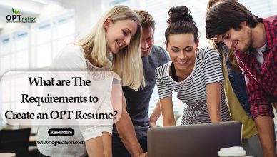 What are The Requirements to Create an OPT Resume?