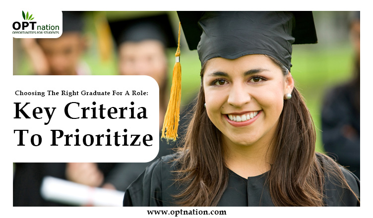 Choosing the Right Graduate For A Role: Key Criteria To Prioritize