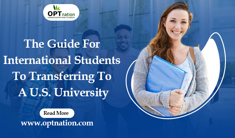 The Guide For International Students To Transferring To A US University