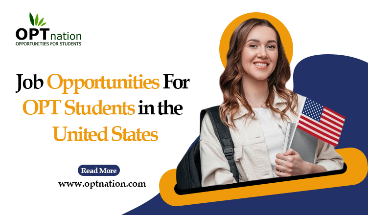 Job Opportunities For OPT Students in The United States For International