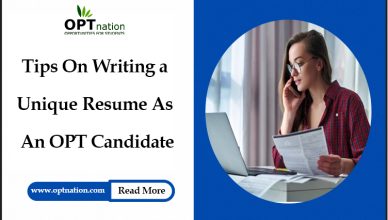 Tips on Writing a Unique Resume As an OPT Candidate