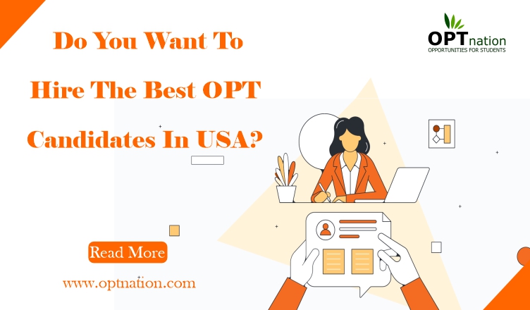 Do You Want To Hire The Best OPT Candidates In USA?