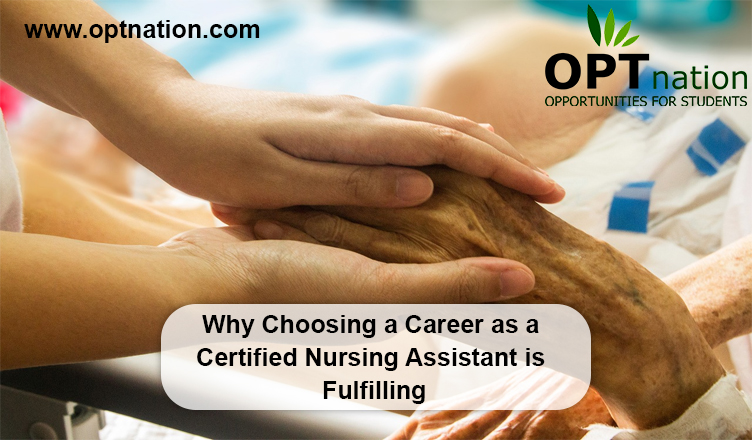 Why Choosing a Career as a Certified Nursing Assistant is Fulfilling