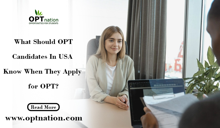 What Should OPT Candidates In USA Know When They Apply for OPT?