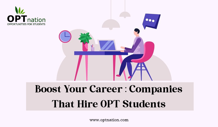 Boost Your Career: Companies That Hire OPT Students