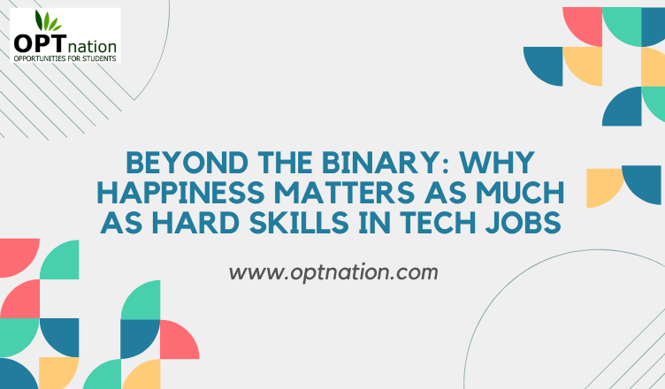 Beyond the Binary: Why Happiness Matters as Much as Hard Skills in Tech Jobs