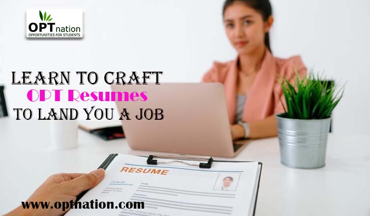 Learn to Craft OPT Resumes to Land you a Job