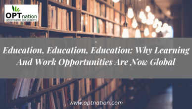 Education, Education, Education: Why Learning And Work Opportunities Are Now Global
