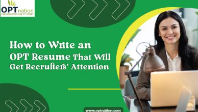 How to Write an OPT Resume That Will Get Recruiters' Attention