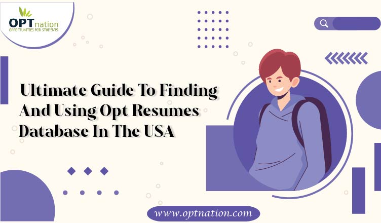 Ultimate Guide to Finding and Using OPT Resumes Database in the USA