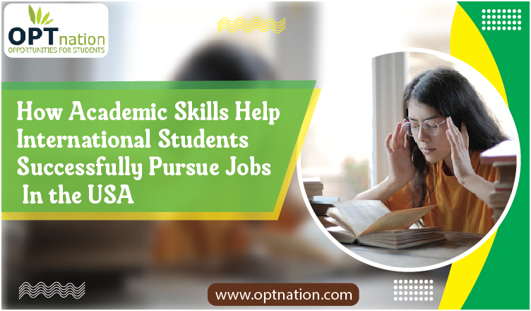 How Academic Skills Help International Students Successfully Pursue Jobs in the USA