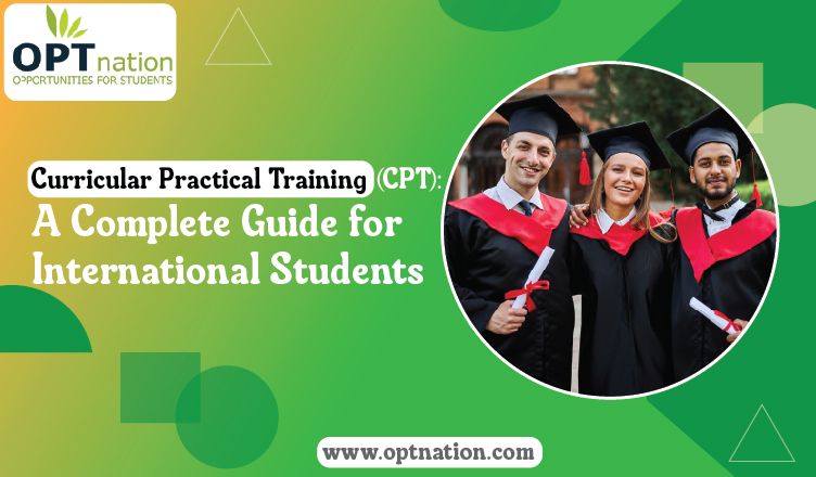 Curricular Practical Training (CPT): The Complete Guide for International Students