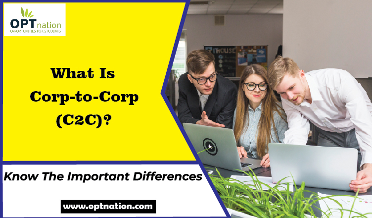 Corp-to-Corp (C2C) vs W2: Know the Important Differences
